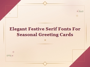 Elegant Festive Serif Fonts for Seasonal Greeting Cards